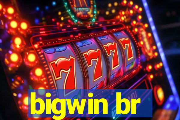 bigwin br